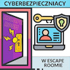 „Cyberbezpieczniacy w escape room-ie”